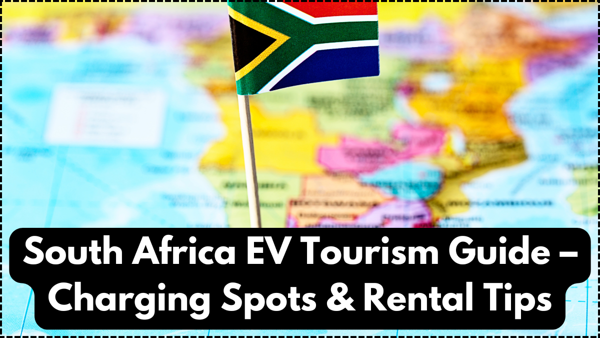 South Africa EV Tourism Guide – Charging Spots & Rental Tips