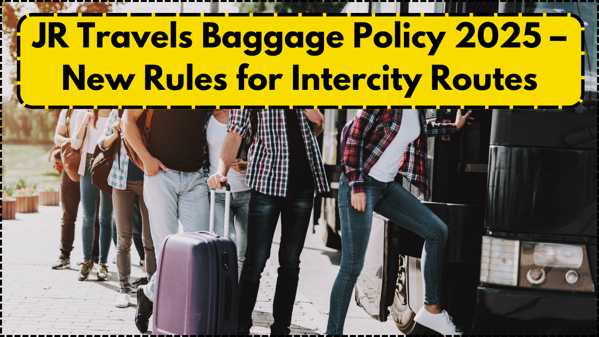 JR Travels Baggage Policy 2025 – New Rules for Intercity Routes