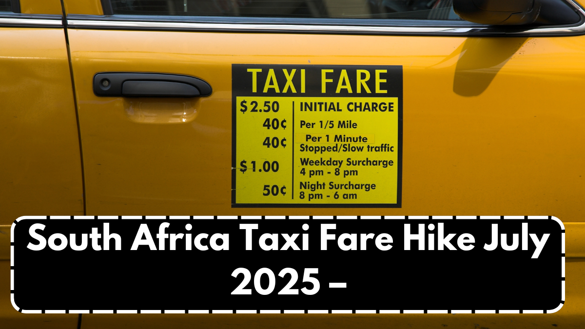 South Africa Taxi Fare Hike July 2025 – New Intercity Rates Explained