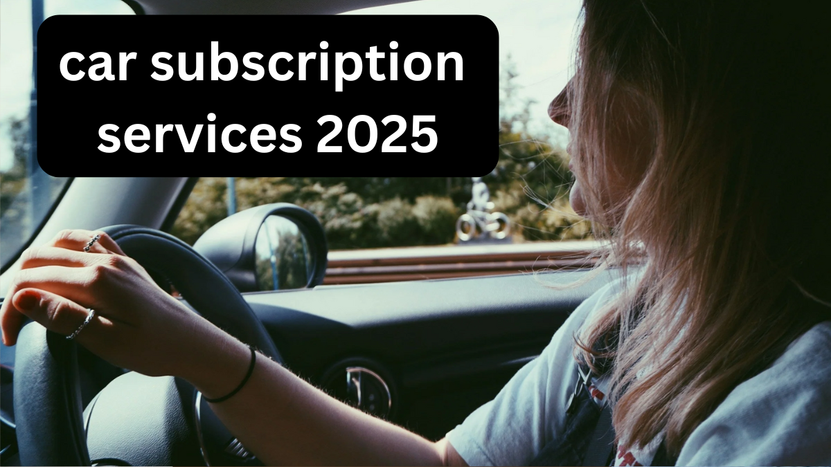 Car Subscription Services 2025: Global Trends & Top Companies Offering Flexible Plans