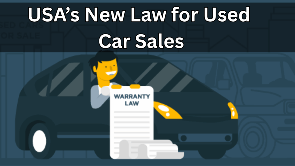 USA’s New Law for Used Car Sales: Warranty Rules Updated