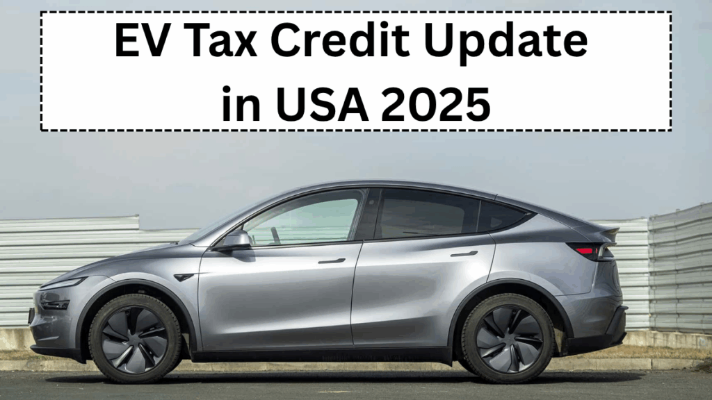 EV Tax Credit Update in USA 2025 – Full List of Eligible Vehicles & Claim Rules