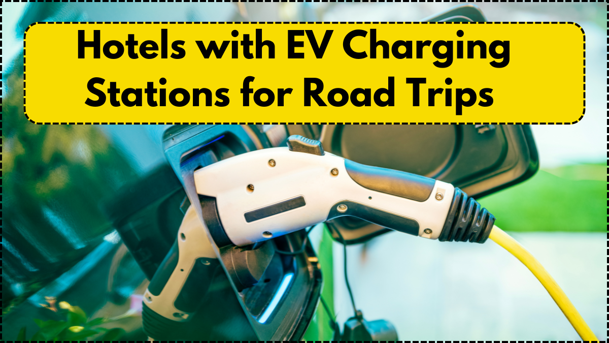 Hotels with EV Charging Stations for Road Trips – SA List 2025