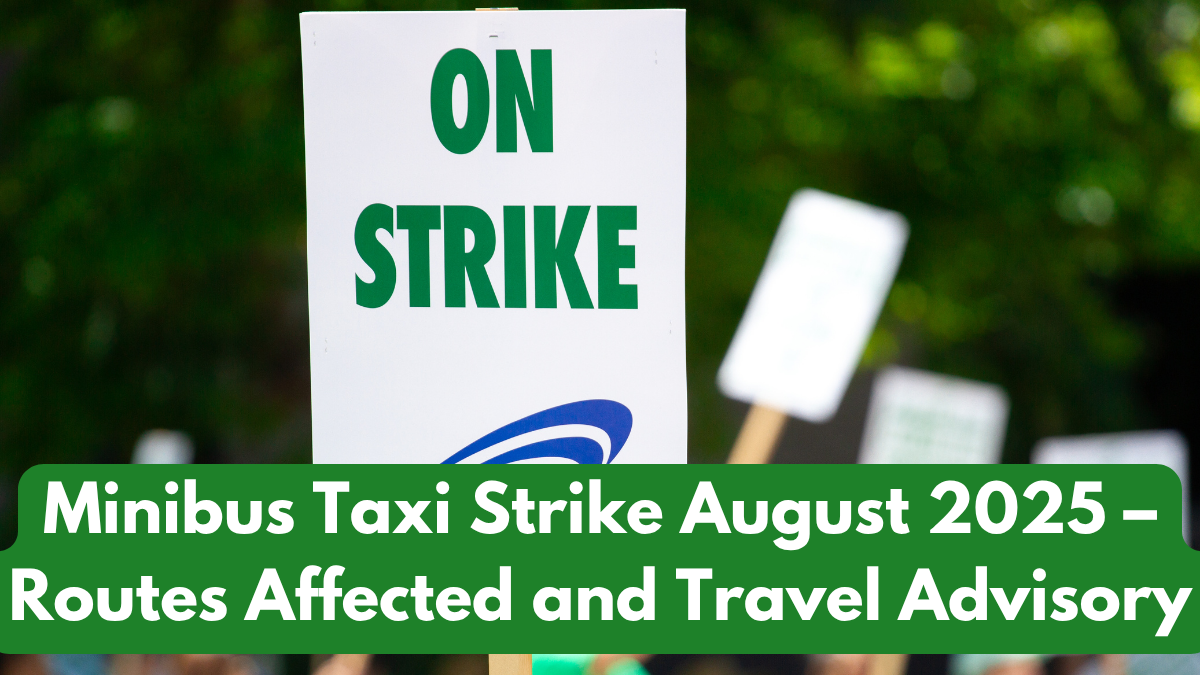 Minibus Taxi Strike August 2025 – Routes Affected and Travel Advisory