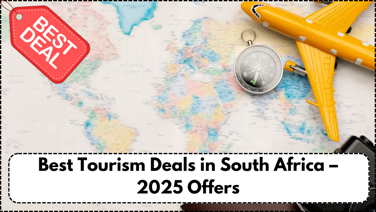 Best Tourism Deals in South Africa – 2025 Offers