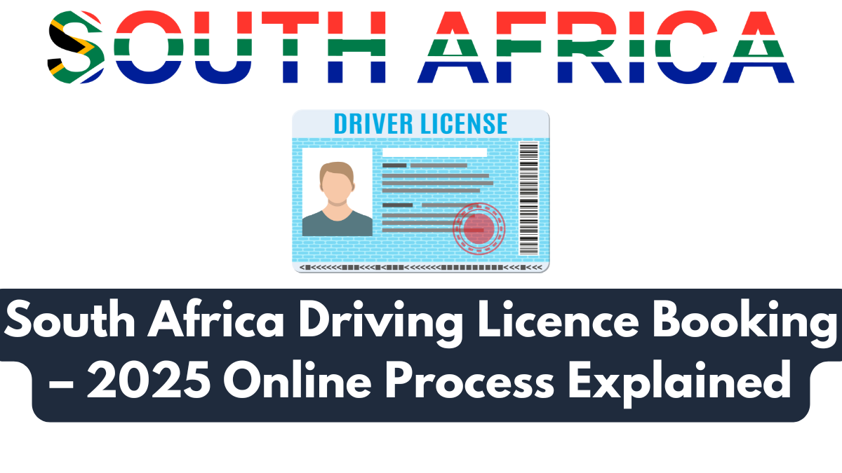 South Africa Driving Licence Booking – 2025 Online Process Explained