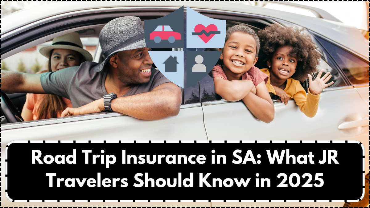 Road Trip Insurance in SA: What JR Travelers Should Know in 2025