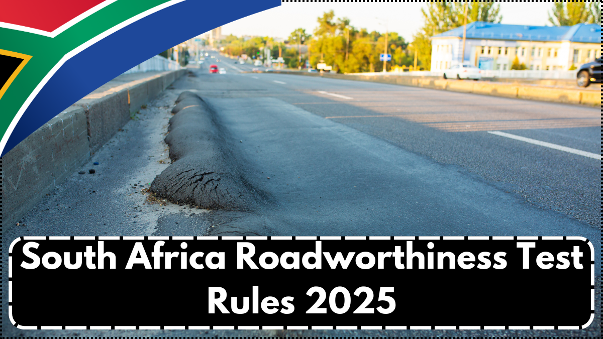 South Africa Roadworthiness Test Rules 2025: When Your Vehicle Needs It & What’s Checked