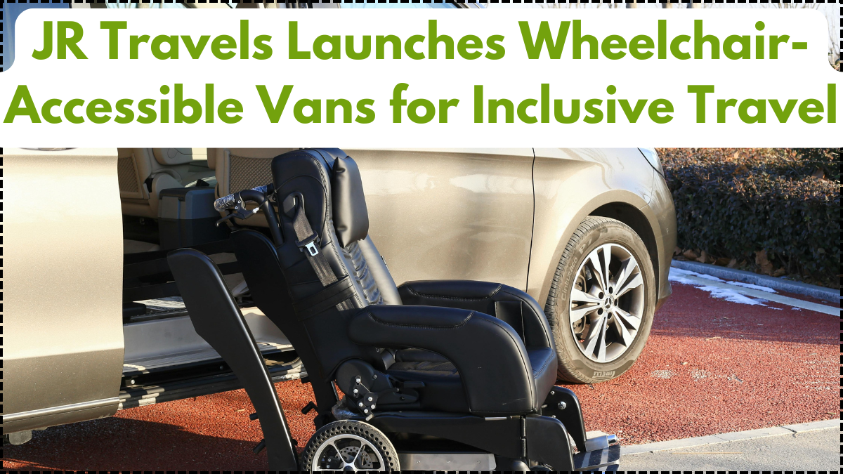 JR Travels Launches Wheelchair-Accessible Vans for Inclusive Travel